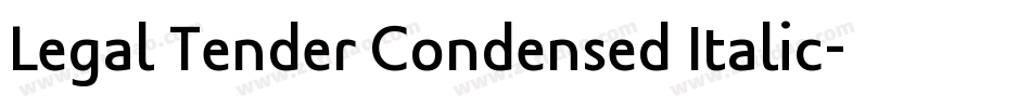 Legal Tender Condensed Italic字体转换